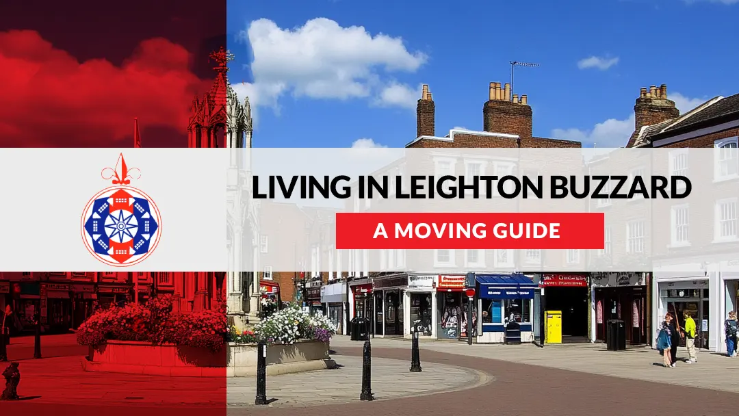 Living in Leighton Buzzard – A Moving Guide