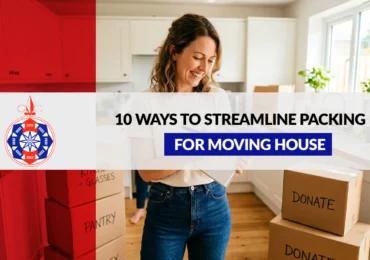 10 Ways to Streamline Packing for Moving House